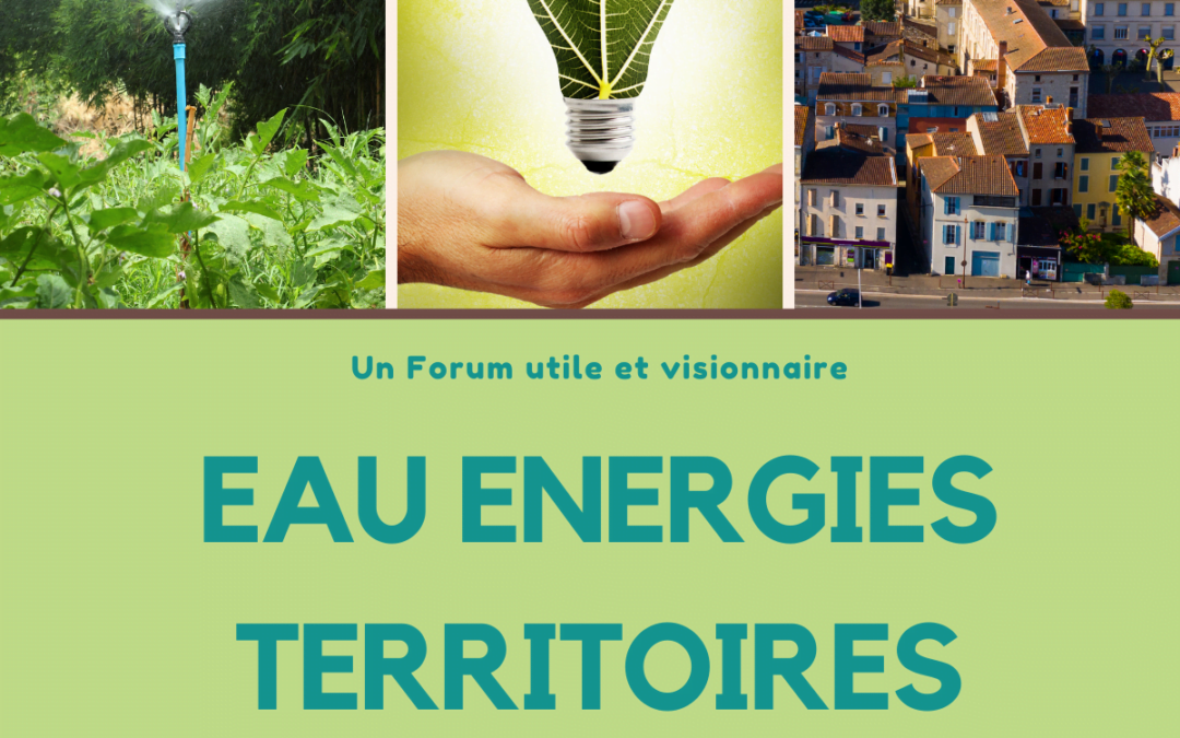 Le premier Forum Agen 2021 Eau Énergies Territoires se tiendra à Agen, le vendredi 10 septembre de 8h30 à 19h00